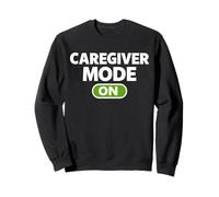 Caregiver Shirts Surgery Recovery Caregiver mode on Sweatshirt