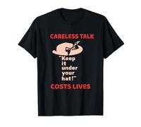 Careless Talk Costs Lives-Anti Gossip Campaign apparel T-Shirt