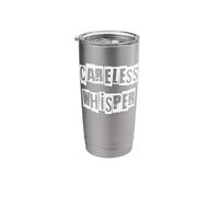 Careless Whisper Stainless Steel Insulated Tumbler