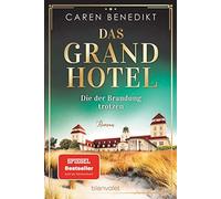 Caren Benedikt Das Grand Hotel - Die der Brandung trotzen: Roman (Di (Paperback)