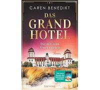 Caren Benedikt Das Grand Hotel - Die mit dem Feuer spielen: Roman (Di (Hardback)