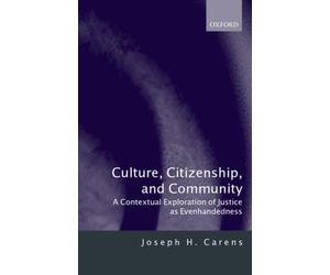 Carens - Culture Citizenship and Community A Contextual Exploration - X555z