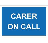 Carer on call - 3mm Aluminium sign (300mm x 200mm)