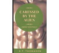 Caressed by the Alien (Claimed Series)