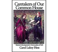 Caretakers of Our Common House: Women's Development in Communities of Faith