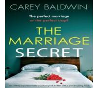 Carey Baldwin The Marriage Secret: An utterly unputdownable psychological Carey Baldwin Multicolor