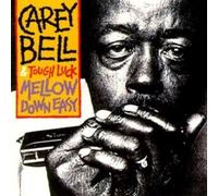 Carey Bell - Mellow Down Easy