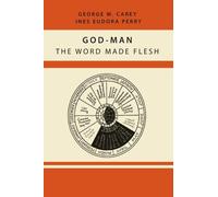 Carey - God-Man The Word Made Flesh - New paperback or softback - 35 - P555z