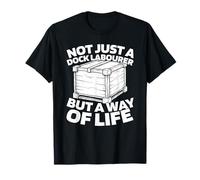 Cargo Handling Freight - Shipping Dock Labourer T-Shirt