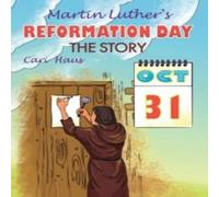 Cari Haus Martin Luther's Reformation Day: The Story Paperback Book Cari Haus Multicolor