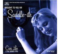 Cari Lee & The Saddle-Ites - Brought to You Via Saddle