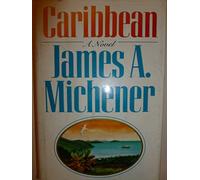 Caribbean: A Novel (First Edition)