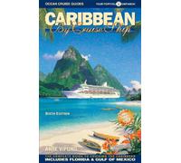 Caribbean By Cruise Ship: The Complete Guide To Cruising The Caribbean (Ocean Cruise Guides)