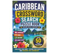 Caribbean Crossword Search Puzzle Book: Over 50 Fun & Challenging Island-Inspired Puzzles for Adults, Seniors, Teens, Travelers, and Puzzle Lovers