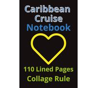 Caribbean Cruise Notebook: Caribbean Cruise Notebook: Travel Journal, Travelers Notebook, Travel Diary, Travel gifts for men and women, Vacation ... Cruise lovers, 110 Lined pages, 6x9 Inches