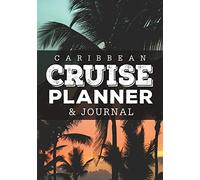 Caribbean Cruise Planner & Journal: Caribbean Cruise vacation planner includes writing sections for destination research, packing and preparation lists, and lined pages for memory journal
