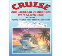 Caribbean Cruise Word Search and Fun Facts: 40 Puzzles Covering 22 Caribbean Destinations with Trivia - An Educational Activity Book for You or a Gift for the Cruiser in Your Life