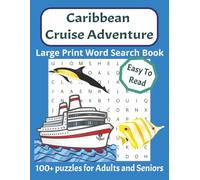 Caribbean Cruise Word Search Puzzle Book: Word searches with easy to read Large Print about the Caribbean, cruises, destinations and more| 220 pages, ... vacation, relaxation and memory boosting