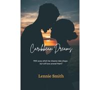 Caribbean Dreams: With every stitch her dreams take shape- but will love unravel them?