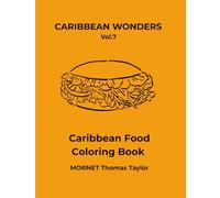 Caribbean Food Coloring Book: A Minimalist Tropical Coloring Book with Simple and Relaxing Food Illustrations (French & English Edition) (Caribbean Wonders)