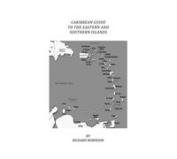CARIBBEAN GUIDE TO THE EASTERN AND SOUTHERN ISLANDS