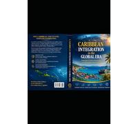 Caribbean Integration in the Global Era : Revised Edition