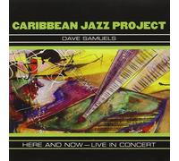Caribbean Jazz Proje - Here and Now (Live in Concert)