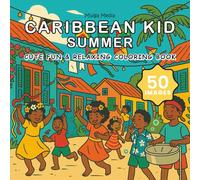 Caribbean Kid Summer Coloring Book: Cute & Relaxing Coloring Book about Caribbean Childhood Summer Fun, Wonder and Culture | 50 Images, 8.5x8.5 inches (Caribbean Kid Coloring Book)