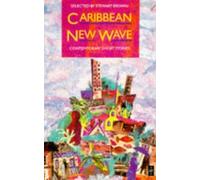 Caribbean New Wave: Contemporary Short Stories (Caribbean Writers Series)