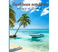 Caribbean Notebook: A trip to the Caribbean