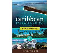 Caribbean Passagemaking: A Cruiser's Guide