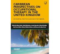 Caribbean Perspectives on Occupational Therapy in the United Kingdom: An Essential Practice Guide and Study Manual
