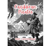 Caribbean Pirates Adult Coloring Book Grayscale Images By TaylorStonelyArt: Volume I (Enchanted Realms: Adult Coloring Books by TaylorStonelyArt)