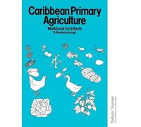 Caribbean Primary Agriculture - Workbook for Infants
