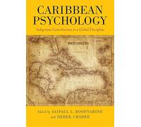 Caribbean Psychology: Indigenous Contributions to a Global Discipline