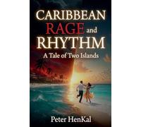 CARIBBEAN RAGE and RHYTHM. A Tale of Two Islands