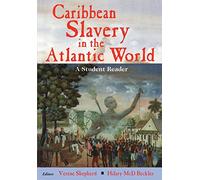 Caribbean Slavery in the Atlantic: A Student Reader