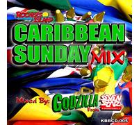 CARIBBEAN SUNDAY MIX vol.3 mixed by GODZILLA from SEVEN STAR INTERNATIONAL