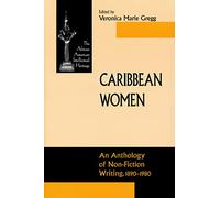 Caribbean Women: An Anthology of Non-Fiction Writing, 1890-1981: 1 (African American Intellectual Heritage)