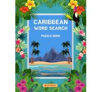 Caribbean Word Search: Caribbean Word Search Puzzle Book - Word Search Puzzle - Word Find Book For Adults, Seniors And Teens