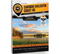 Cariboo Chilcotin Coast BC Backroad Mapbook