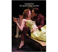 Caridad Svich: The Spanish Golden Age Plays