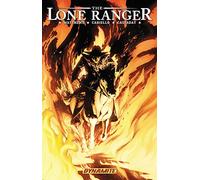 Cariello, Sergio - The Lone Ranger Volume 3: Scorched Earth (LONE RANGER HC)