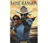 Cariello, Sergio - The Lone Ranger Volume 4: Resolve (LONE RANGER TP)
