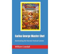 Carina George Master Chef: Dominating the Harvest Festival Cuisine