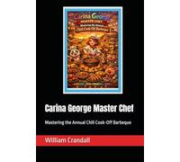 Carina George Master Chef: Mastering the Annual Chili Cook-Off Barbeque