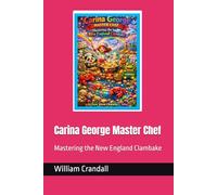 Carina George Master Chef: Mastering the New England Clambake