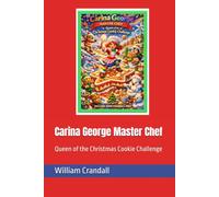 Carina George Master Chef: Queen of the Christmas Cookie Challenge