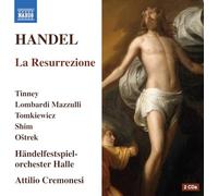 Carine Tinney; Francesca Lombardi Mazzulli; Rafal Tomkiewicz; Youn-Seong Shim; David Ostrek; Handelfestspielorchester Halle; Attilio Cremonesi - George Frideric Handel: La Resurrezione