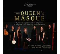 Carine Tinney; Ziv Braha; ensemble feuervogel - The Queen's Masque - A female representation of power in English 16th century consort music